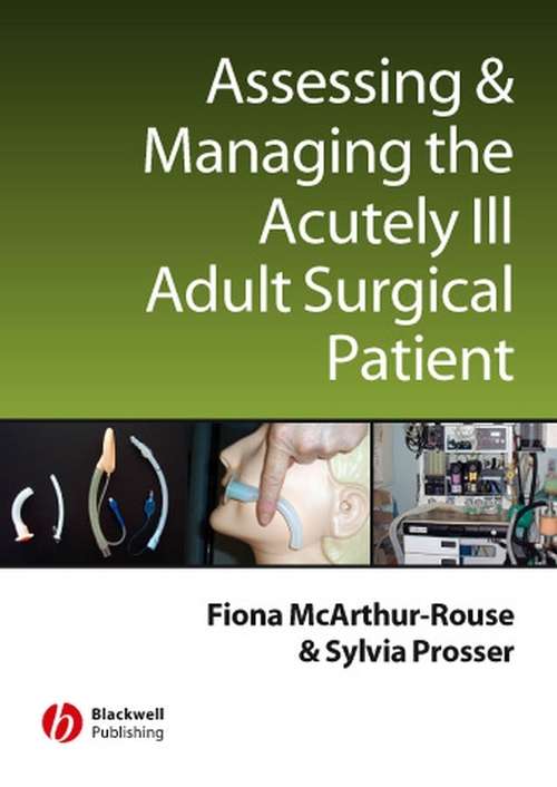 Book cover of Assessing and Managing the Acutely Ill Adult Surgical Patient