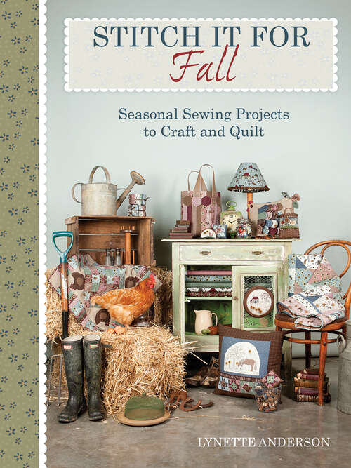 Book cover of Stitch It for Autumn: Seasonal sewing projects to craft and quilt (Stitch It Ser.)