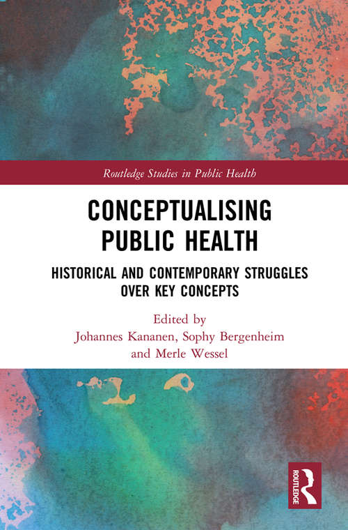 Book cover of Conceptualising Public Health: Historical and Contemporary Struggles over Key Concepts