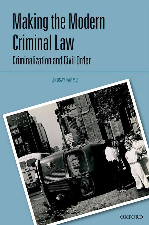 Book cover of Making the Modern Criminal Law: Criminalization and Civil Order (Criminalization)