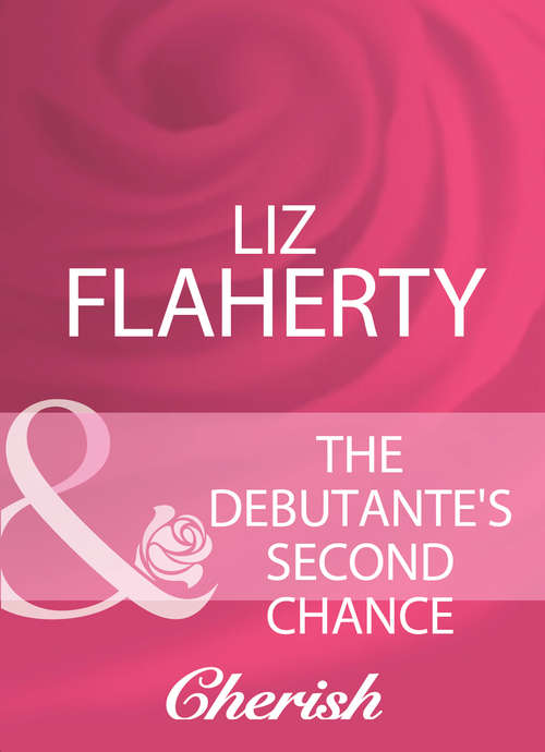 Book cover of The Debutante's Second Chance (ePub First edition) (Mills And Boon Cherish Ser.)