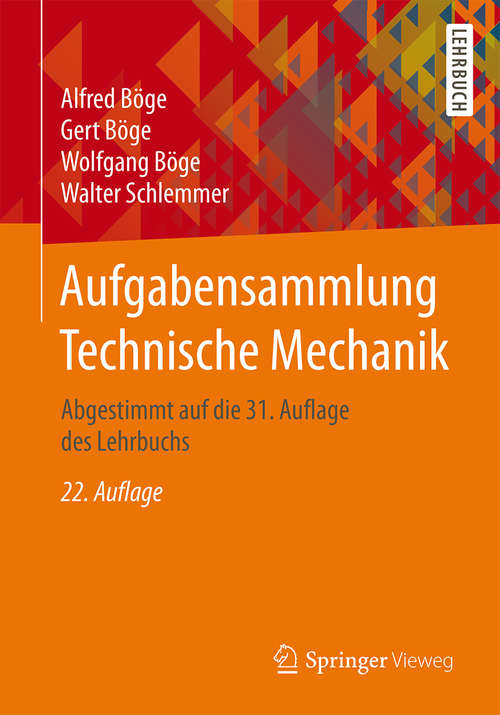 Book cover of Aufgabensammlung Technische Mechanik: Abgestimmt auf die 31. Auflage des Lehrbuchs (22. Aufl. 2015)