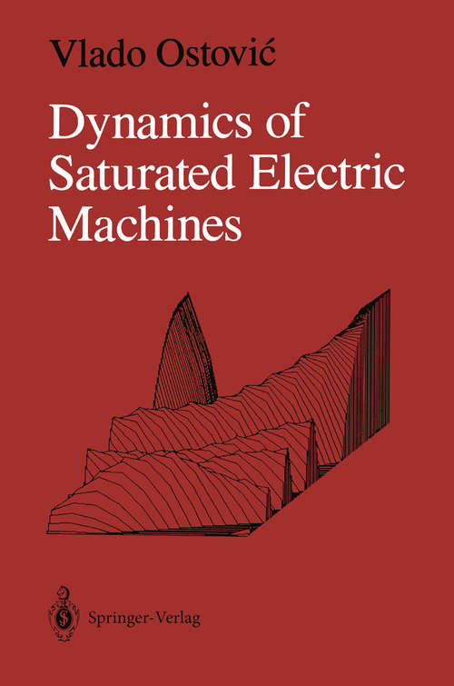 Book cover of Dynamics of Saturated Electric Machines (1989)