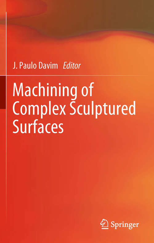 Book cover of Machining of Complex Sculptured Surfaces (2012)