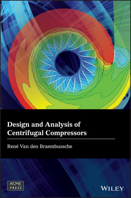 Book cover of Design and Analysis of Centrifugal Compressors (Wiley-ASME Press Series)