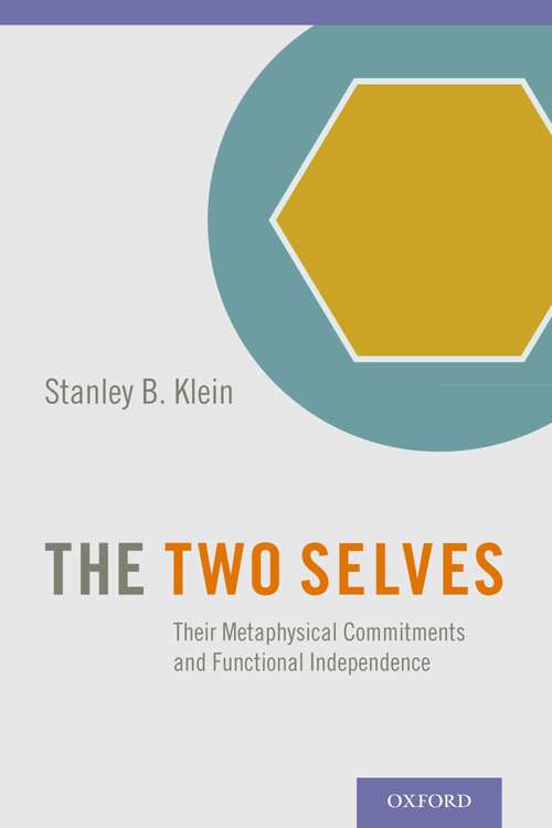 Book cover of The Two Selves: Their Metaphysical Commitments and Functional Independence