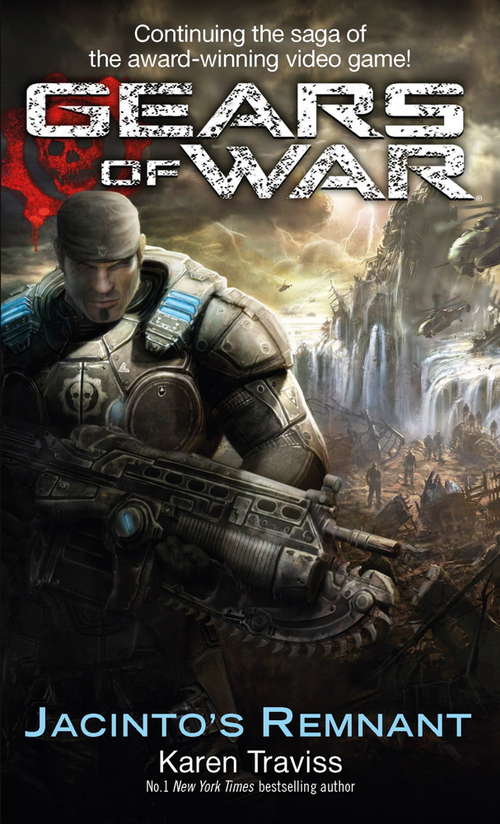 Book cover of Gears Of War: Jacinto's Remnant (Gears Of War Ser. #2)