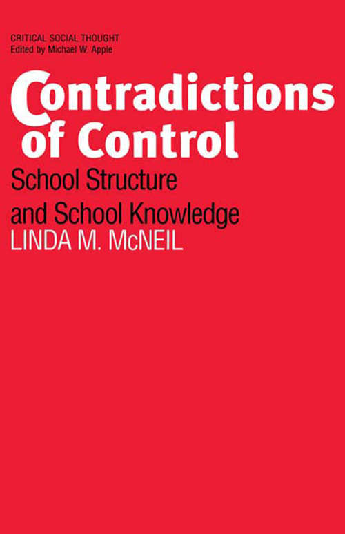 Book cover of Contradictions of Control: School Structure and School Knowledge (Critical Social Thought)