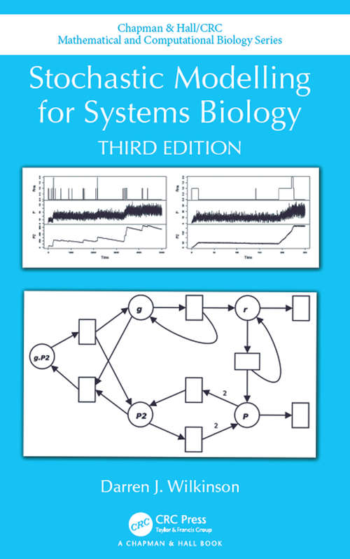 Book cover of Stochastic Modelling for Systems Biology, Third Edition (3) (Chapman & Hall/CRC Computational Biology Series)