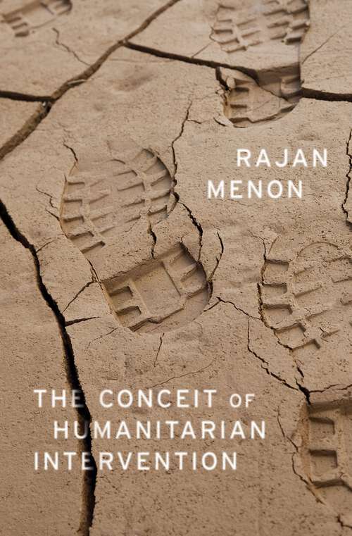 Book cover of The Conceit of Humanitarian Intervention