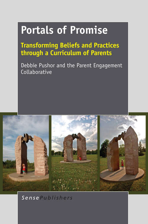 Book cover of Portals of Promise: Transforming Beliefs and Practices through a Curriculum of Parents (2013)