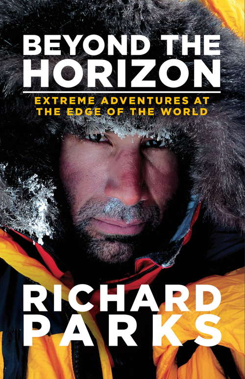 Book cover of Beyond the Horizon: Extreme Adventures at the Edge of the World