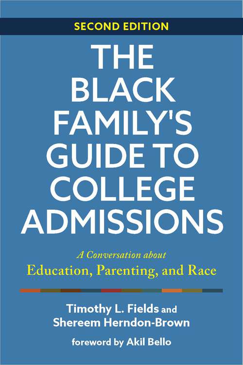 Book cover of The Black Family’s Guide to College Admissions: A Conversation About Education, Parenting, And Race (2)
