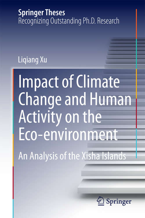 Book cover of Impact of Climate Change and Human Activity on the Eco-environment: An Analysis of the Xisha Islands (2015) (Springer Theses)