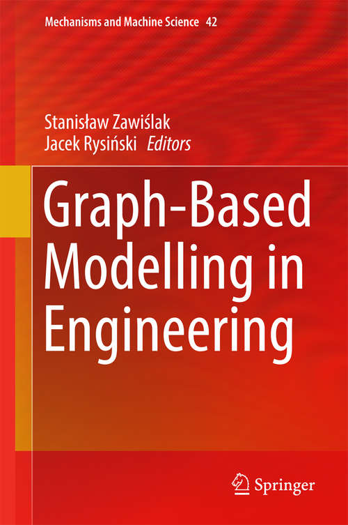 Book cover of Graph-Based Modelling in Engineering (Mechanisms and Machine Science #42)