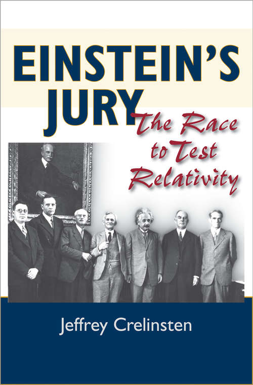 Book cover of Einstein's Jury: The Race to Test Relativity