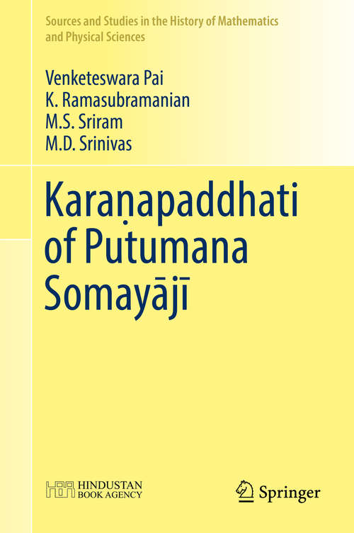 Book cover of Karaṇapaddhati of Putumana Somayājī (1st ed. 2018) (Sources and Studies in the History of Mathematics and Physical Sciences)