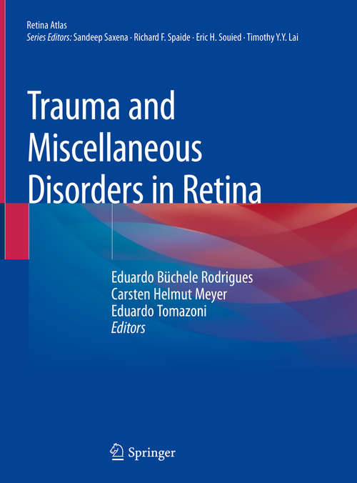Book cover of Trauma and Miscellaneous Disorders in Retina (1st ed. 2020) (Retina Atlas)