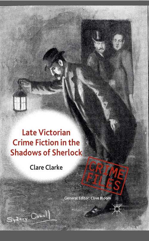 Book cover of Late Victorian Crime Fiction in the Shadows of Sherlock (2014) (Crime Files)