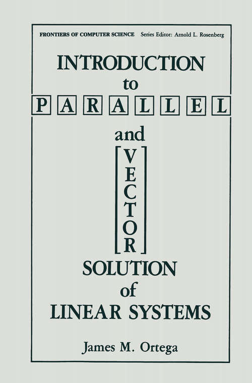 Book cover of Introduction to Parallel and Vector Solution of Linear Systems (1988) (Frontiers in Computer Science)