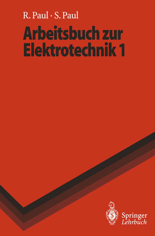 Book cover of Arbeitsbuch zur Elektrotechnik 1 (1996) (Springer-Lehrbuch)