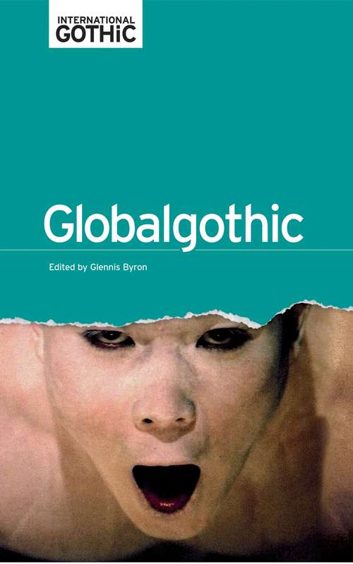 Book cover of Globalgothic (International Gothic Series)