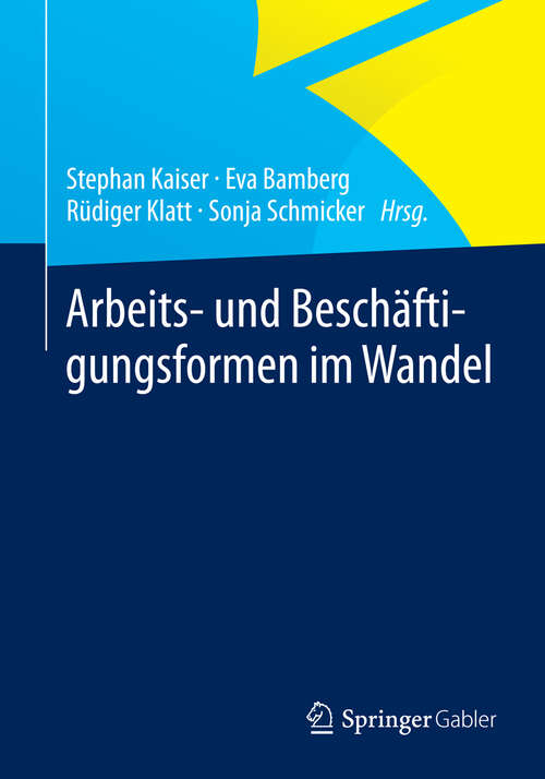 Book cover of Arbeits- und Beschäftigungsformen im Wandel (2013)