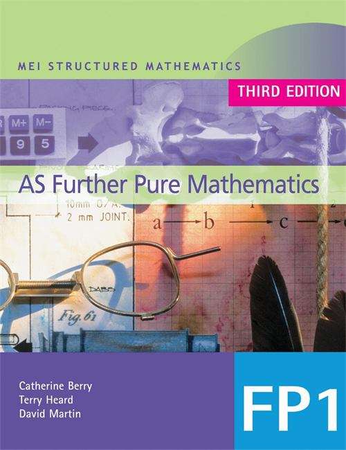 Book cover of MEI Structured Mathematics, AS Further Pure Mathematics (PDF)