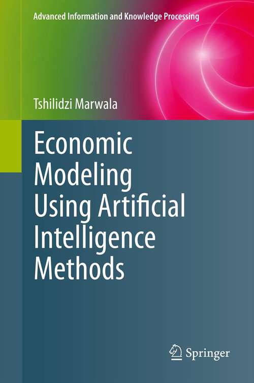 Book cover of Economic Modeling Using Artificial Intelligence Methods (2013) (Advanced Information and Knowledge Processing)