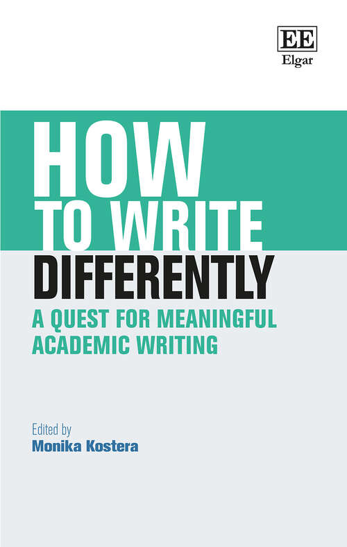 Book cover of How to Write Differently: A Quest for Meaningful Academic Writing (How To Guides)