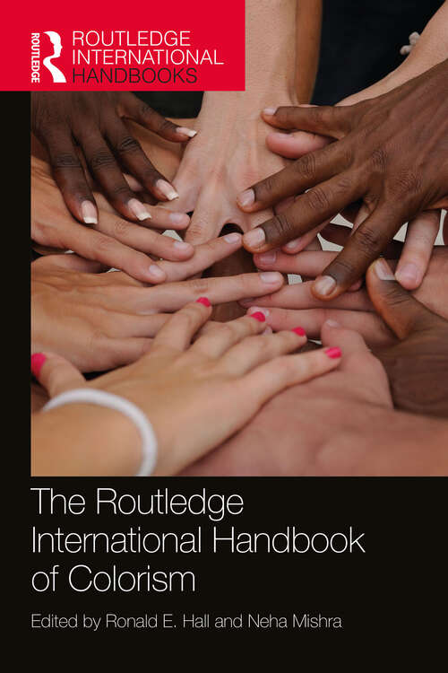 Book cover of The Routledge International Handbook of Colorism (Routledge International Handbooks)