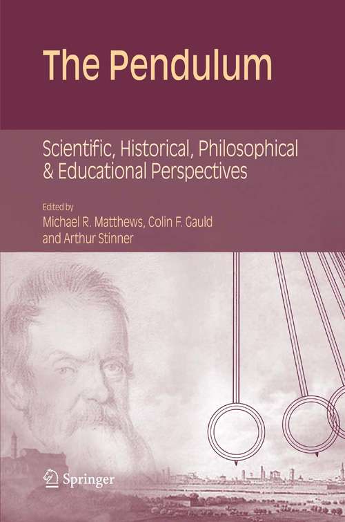 Book cover of The Pendulum: Scientific, Historical, Philosophical and Educational Perspectives (2005)