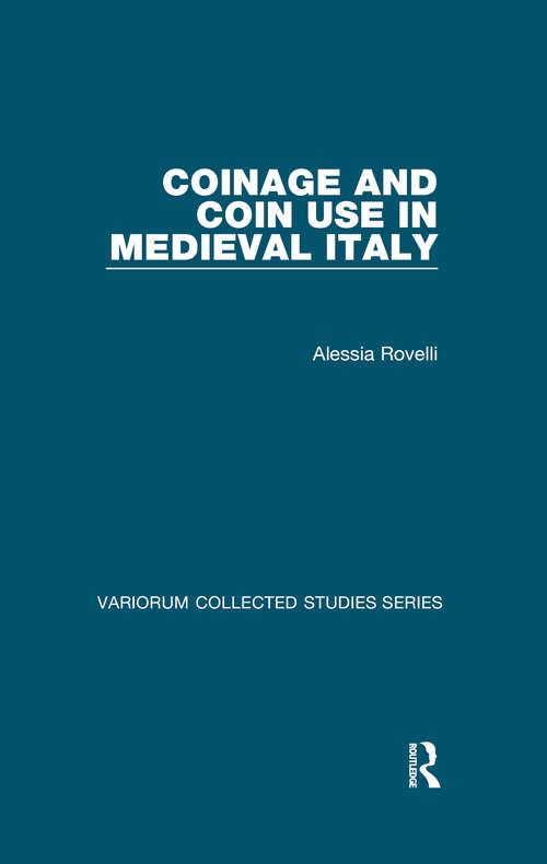 Book cover of Coinage and Coin Use in Medieval Italy