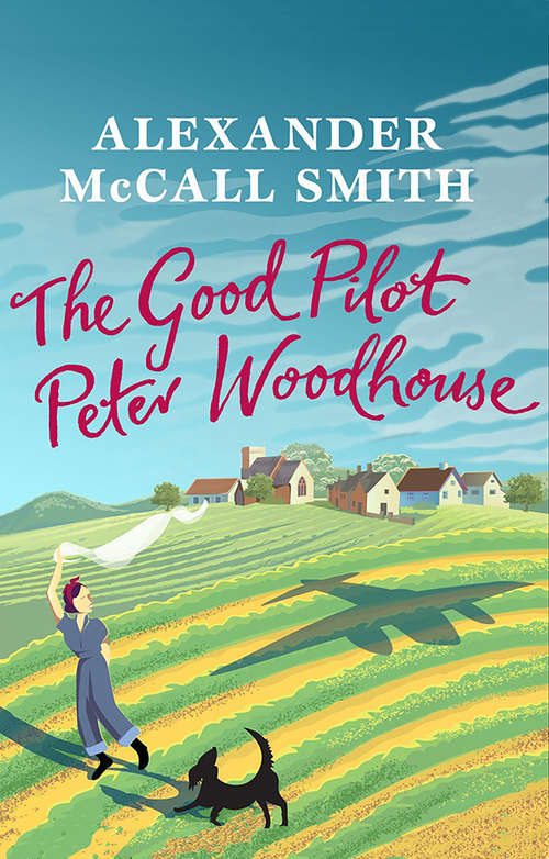 Book cover of The Good Pilot, Peter Woodhouse: a Mail on Sunday Book of the Year