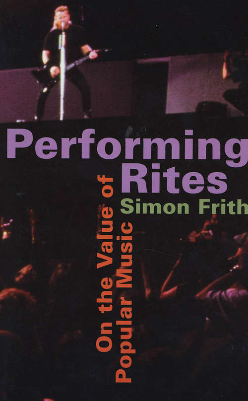 Book cover of Performing Rites: On the Value of Popular Music