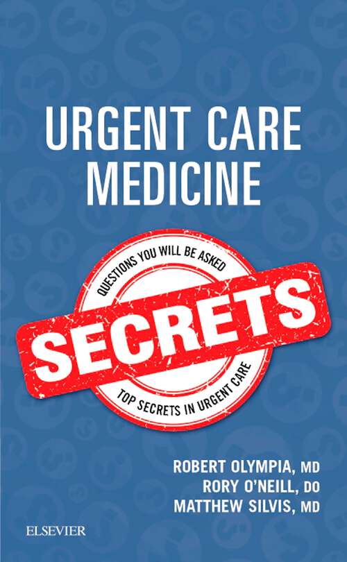 Book cover of Urgent Care Medicine Secrets E-Book: Urgent Care Medicine Secrets E-Book (Secrets)