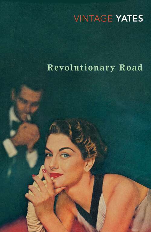 Book cover of Revolutionary Road: Short Fiction From The Author Of Revolutionary Road (2) (Contemporaries Ser.)