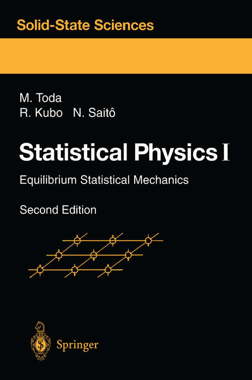 Book cover of Statistical Physics I: Equilibrium Statistical Mechanics (2nd ed. 1992) (Springer Series in Solid-State Sciences #30)