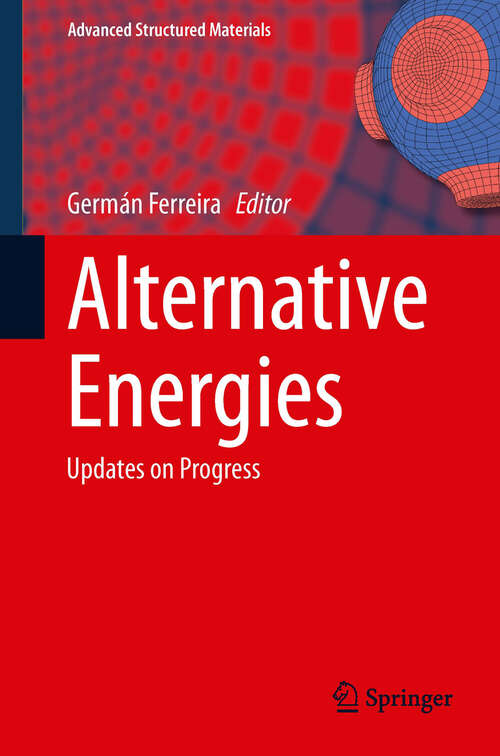 Book cover of Alternative Energies: Updates on Progress (2013) (Advanced Structured Materials #34)