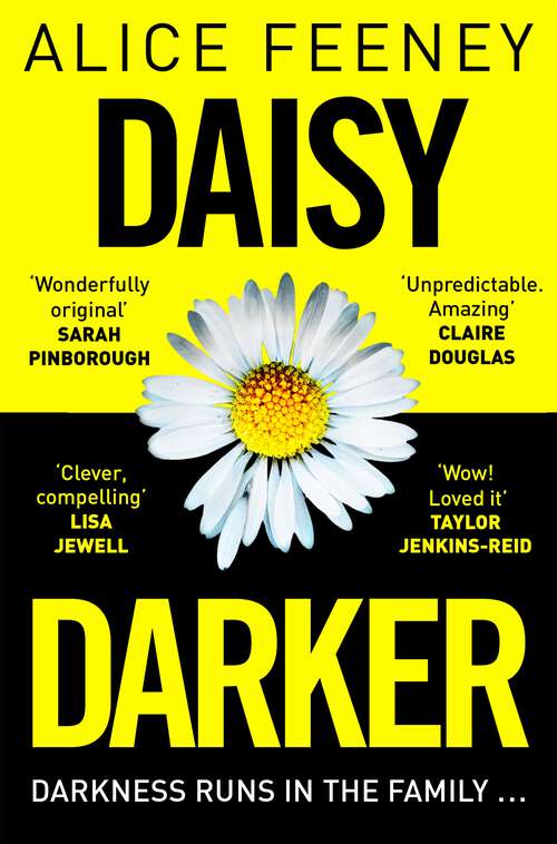 Book cover of Daisy Darker: A Gripping Psychological Thriller With a Killer Ending You'll Never Forget