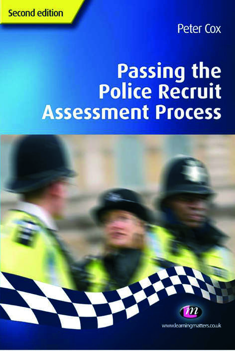 Book cover of Passing the Police Recruit Assessment Process (Second Edition) (Practical Policing Skills Series)