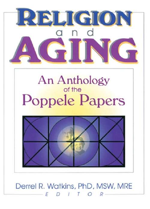 Book cover of Religion and Aging: An Anthology of the Poppele Papers