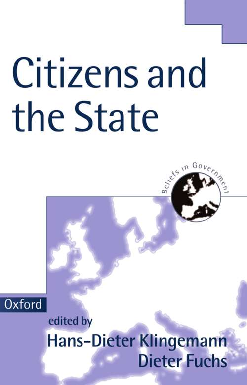 Book cover of Citizens And The State (Beliefs In Government Ser. #1)