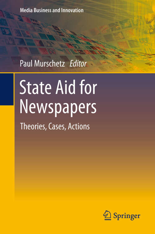Book cover of State Aid for Newspapers: Theories, Cases, Actions (2013) (Media Business and Innovation)