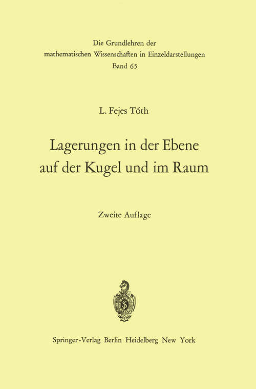 Book cover of Lagerungen in der Ebene auf der Kugel und im Raum (2. Aufl. 1972) (Grundlehren der mathematischen Wissenschaften #65)