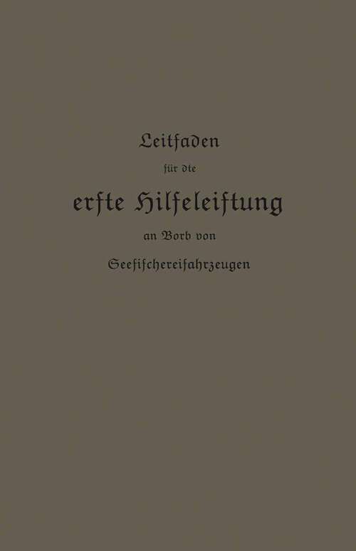 Book cover of Leitfaden für die erste Hilfeleistung an Bord von Seefischereifahrzeugen (1911)