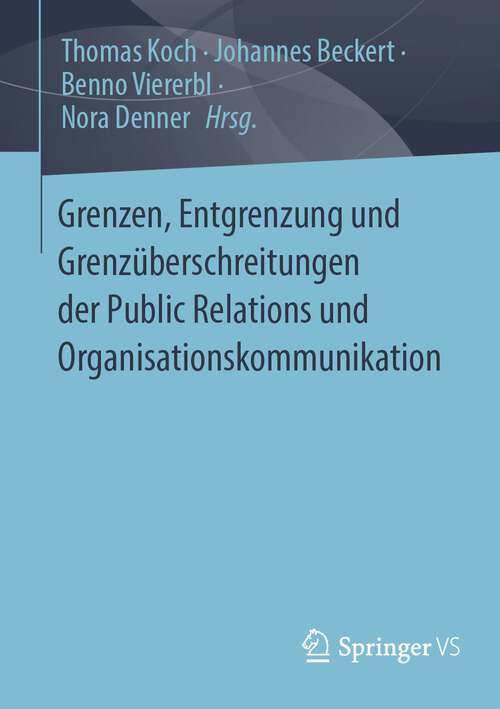 Book cover of Grenzen, Entgrenzung und Grenzüberschreitungen der Public Relations und Organisationskommunikation (1. Aufl. 2023)