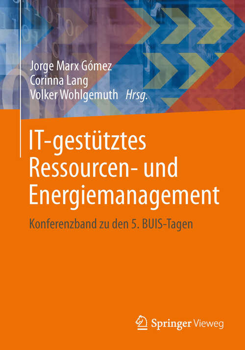 Book cover of IT-gestütztes Ressourcen- und Energiemanagement: Konferenzband zu den 5. BUIS-Tagen (2013)