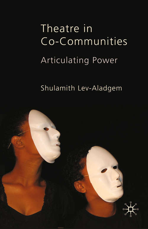 Book cover of Theatre in Co-Communities: Articulating Power (2010)