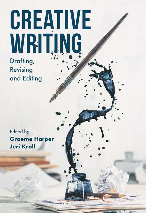 Book cover of Creative Writing: Drafting, Revising and Editing